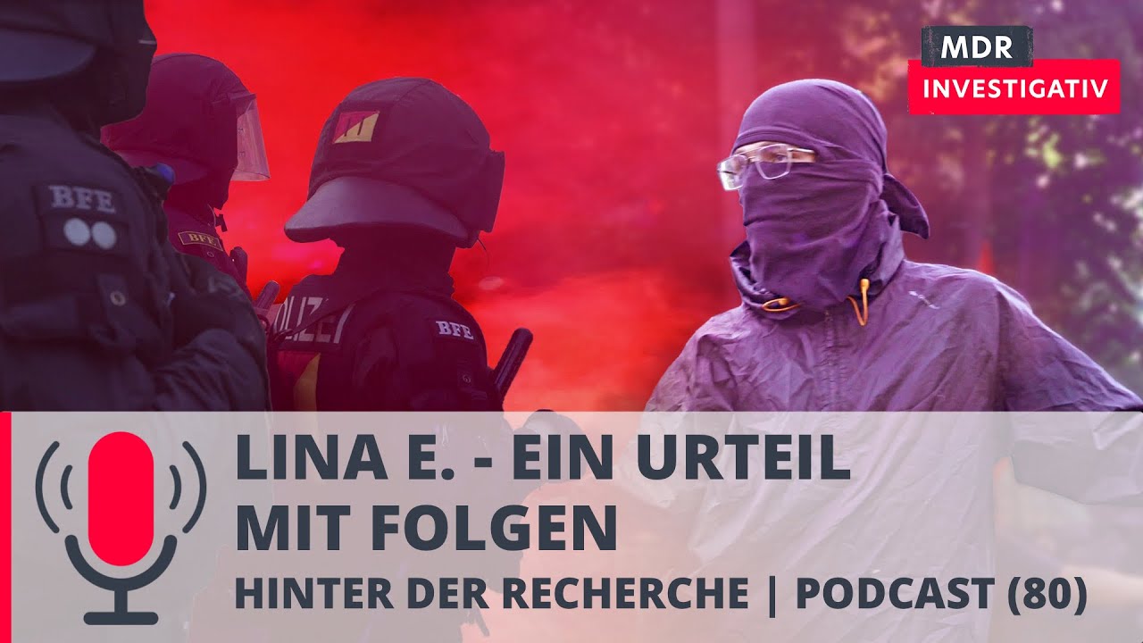 linksextremismus-lina-e-ein-urteil-mit-folgen-podcast-mdr
