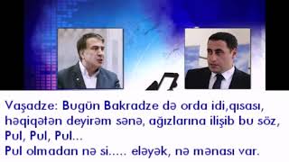 Saakaşvili - Vaşadze Telefon Danışığı Iç Üzlərini Ortaya Çıxarırlar