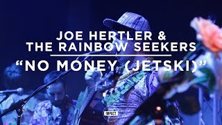 Joe Hertler & The Rainbow Seekers - "No Money (Jetski)" chords