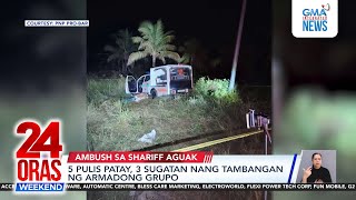5 pulis patay, 3 sugatan sa ambush sa Shariff Aguak, Maguindanao del Sur | 24 Oras Weekend