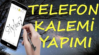 Dijital Telefon Ve Tablet Kalemi Nasıl Yapılır