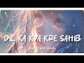 Dil Ka Kya Kare Sahib 🥰 | Dhurandhar 2 | New Trending Song 2026