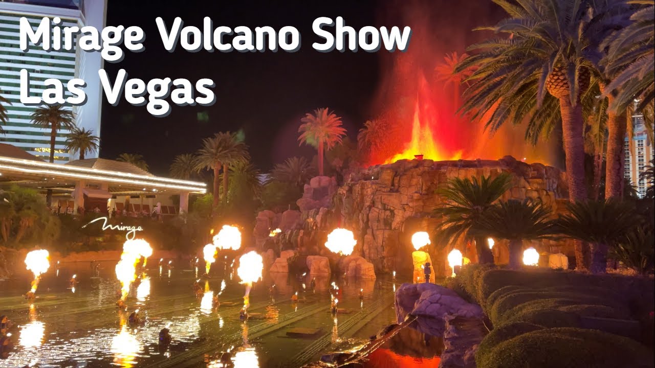MIRAGE VOLCANO SHOW 2021 | LAS VEGAS STRIP | LAS VEGAS NEVADA