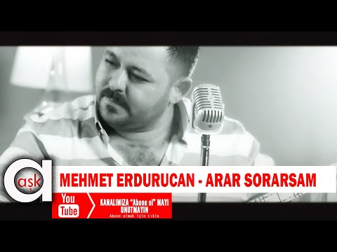 Mehmet Erdurucan - Arar Sorarsam - Aşk Prodüksiyon 2020