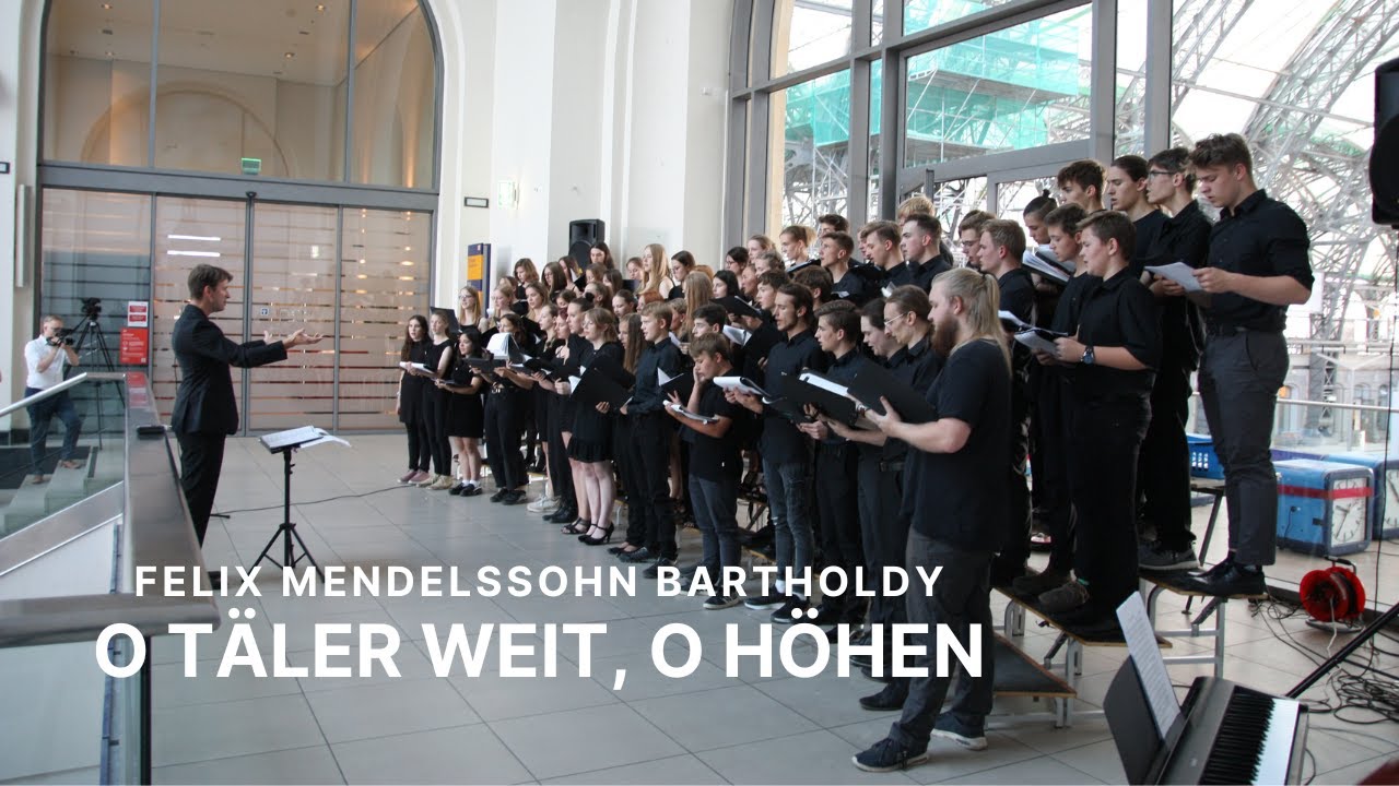 Der Jugendchor - O Täler weit, o Höhen von Felix Mendelssohn Bartholdy