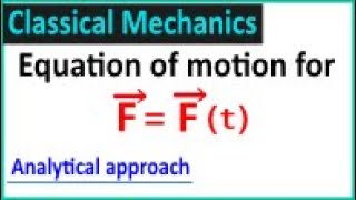 Dynamics under time dependent forces