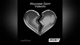 Leelghost - Mauvaise Saint Valentin Audio Official