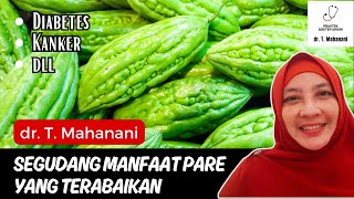 Because of Its Bitterness... 9 Amazing Benefits of Bitter Melon That Many People Forget | Dr. T. ...