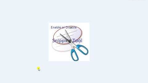How to Disable or Enable Snipping Tool in Windows 10/ Windows 8/ Windows 7