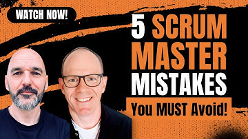5 Scrum Master Mistakes You MUST Avoid!