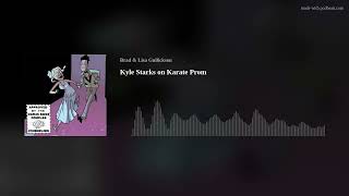 Kyle Starks on Karate Prom
