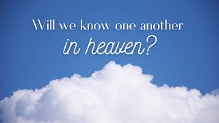 Will We Know One Another in Heaven? | Caleb Colley  | Sunday Evening Worship | 11/14/2021