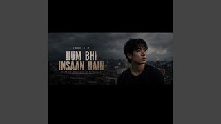 Hum bhi insaan hain