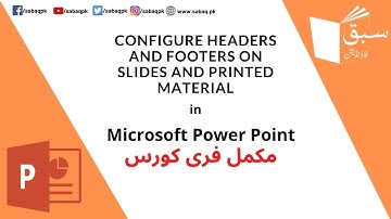 Configure headers and footers on slides and printed material, Computer Science Lecture | Sabaq.pk