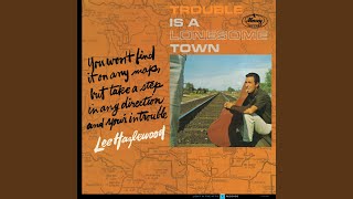 Video thumbnail of "Lee Hazlewood - Trouble Is a Lonesome Town"