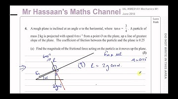WME01/01 IAL (Edexcel) M1 June 2018,  Q4, Dynamics, Inclined Planes, Friction