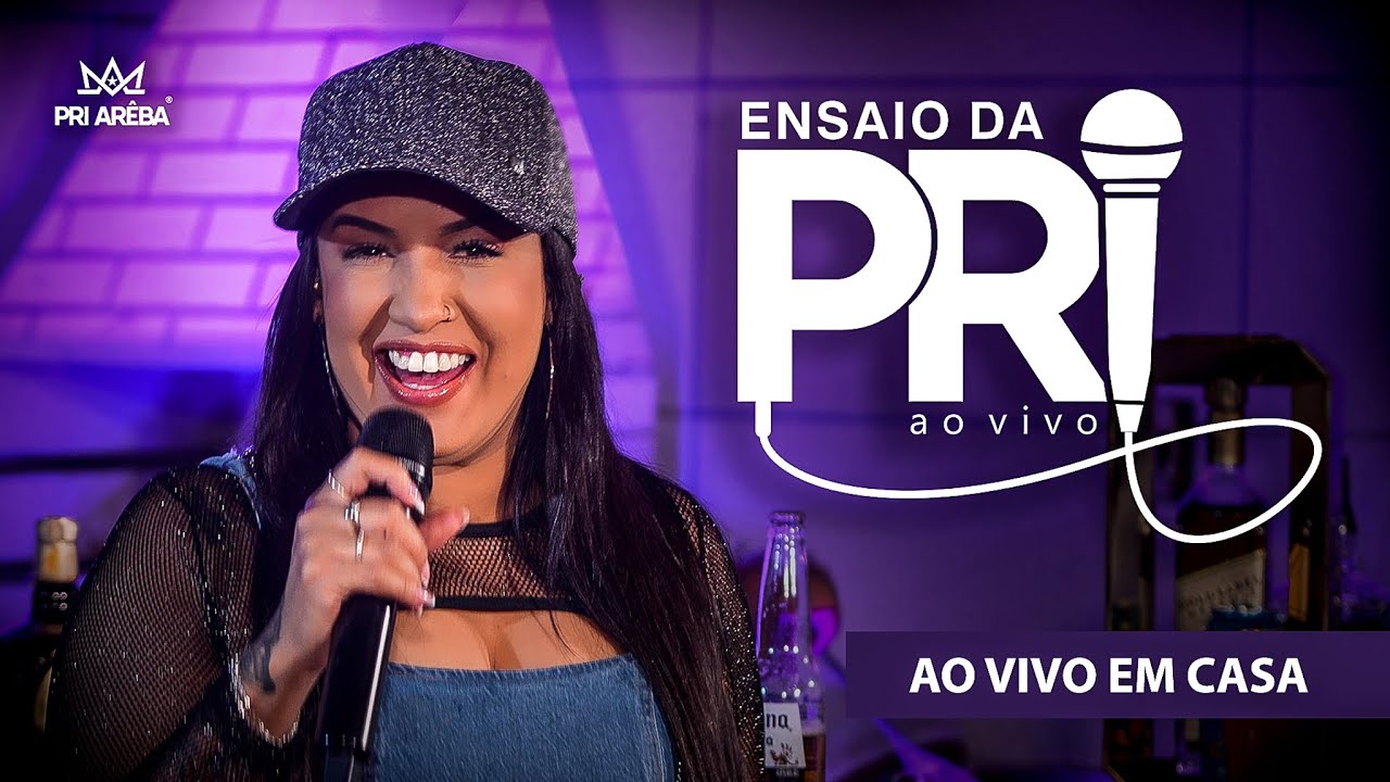 ENSAIO DA PRI EM CASA AO VIVO