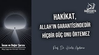 Hakikat, Allah’ın Garantisindedir; Hiçbir Güç Onu Örtemez