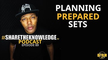Planning a Prepared Set - #ShareTheKnowledge Podcast Episode 89