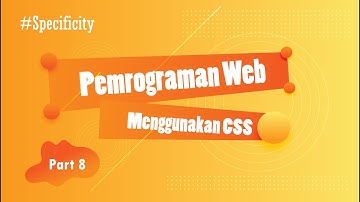 CSS Dasar : Specificity Pada CSS
