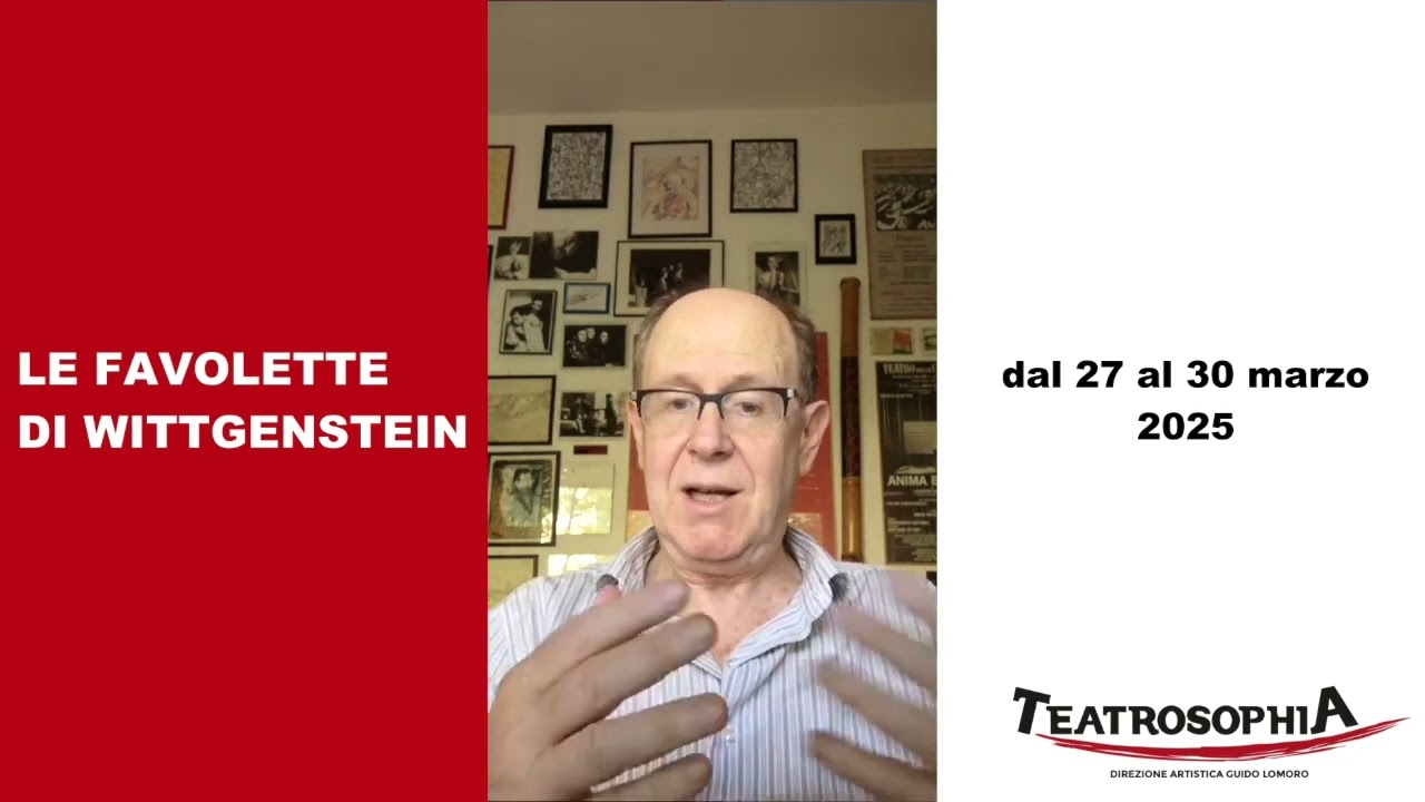 LE FAVOLETTE DI WITTGENSTEIN - dal 27 al 30 marzo 2025
