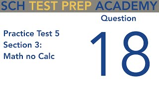 SAT Practice Test 5 Section 3 Math no Calc Q18