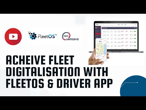 Achieve Fleet Digitalization Process with FleetOS & Driver App | Improve Efficiency and Productivity