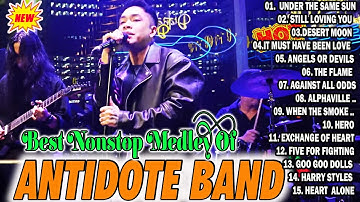 NEW COVER ANTIDOTE BAND PLAYLIST SLOW ROCK NONSTOP | IT MUST HAVE BEEN LOVE, DESERT MOON,SOMEWHERE..