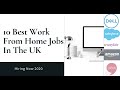 10 Best Work From Home Jobs Hiring Now In The UK & US