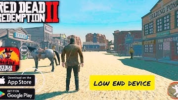 Top 3 Best Games Like Red Dead Redemption 2 for Android/iOS 2022