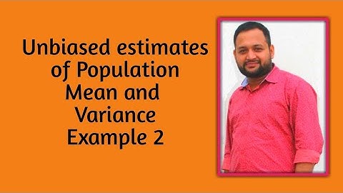 9709 S-2 Mathematics (2)Unbiased estimates of Population mean and variance A Level Maths CAIE Maths