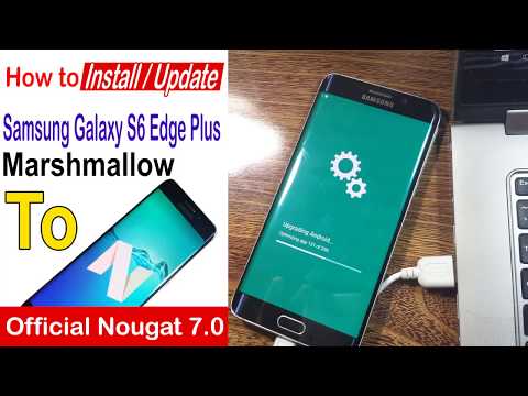 How to Update Samsung Galaxy S6/Edge Plus to Official Nougat 7.0