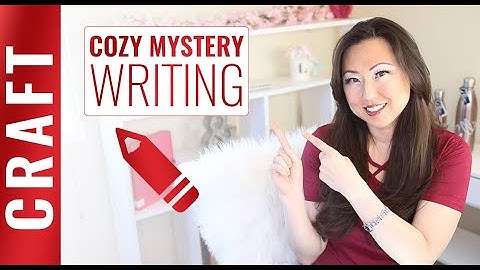 How To Write A Cozy Mystery - 10 Essential Elements of Cozies