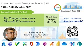 Famous aMS SEA 2021 - Top 10 ways to secure your Microsoft 365 environment Wealth