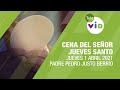 Cena del Señor, Jueves Santo 1 Abril 2021 ⛪ Semana Santa 2021 - Tele VID