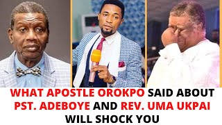 WHAT APOSTLE OROKPO MICHAEL SAID ABOUT PST. ADEBOYE AND REV. UMA UKPAI WILL SHOCK YOU