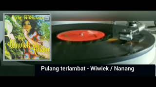 Wiwiek Abidin & Nanang Qosim - Pulang Terlambat