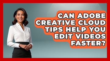 Can Adobe Creative Cloud Tips Help You Edit Videos Faster? | Design Tool Unlocked News