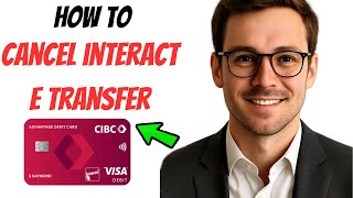 How to Cancel Interac e-Transfer on CIBC (2025 Step-by-Step Guide)