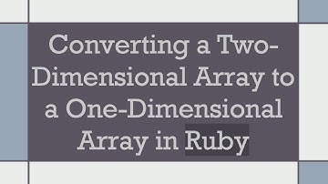 Converting a Two-Dimensional Array to a One-Dimensional Array in Ruby