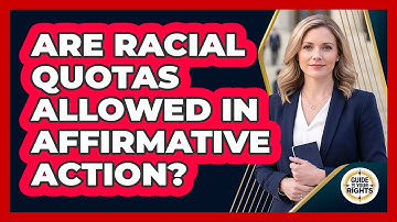 Are Racial Quotas Allowed in Affirmative Action?
