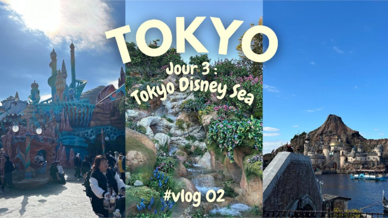 Vlog Japon jour 3 : Tokyo Disney Sea