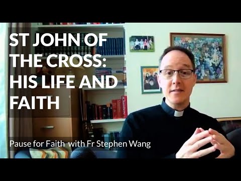 St John of the Cross: his life and faith