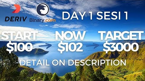 $102 DAY 1 SESI 1 | $100 TO $3000 CHALLENGE | Profit Consistent Binary Option Deriv Simple Free Bot