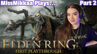 Let's Play Elden Ring [First Playthrough] | Part 2 | MissMikkaa
