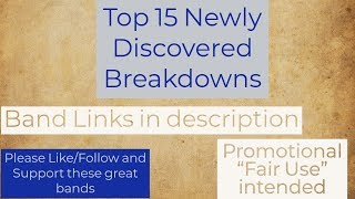 Top 15 Newly Discovered Breakdowns