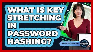 What Is Key Stretching In Password Hashing?