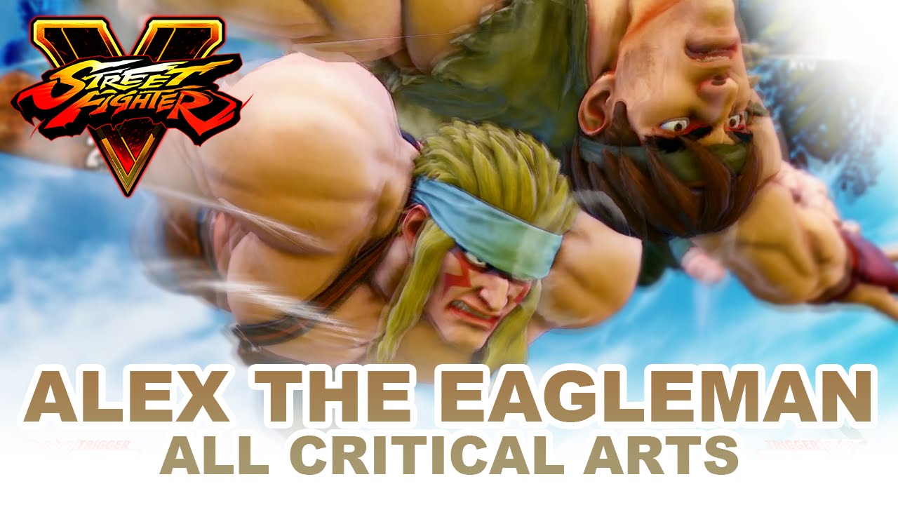Alex Super /Critical Art Every Character- Street Fighter V