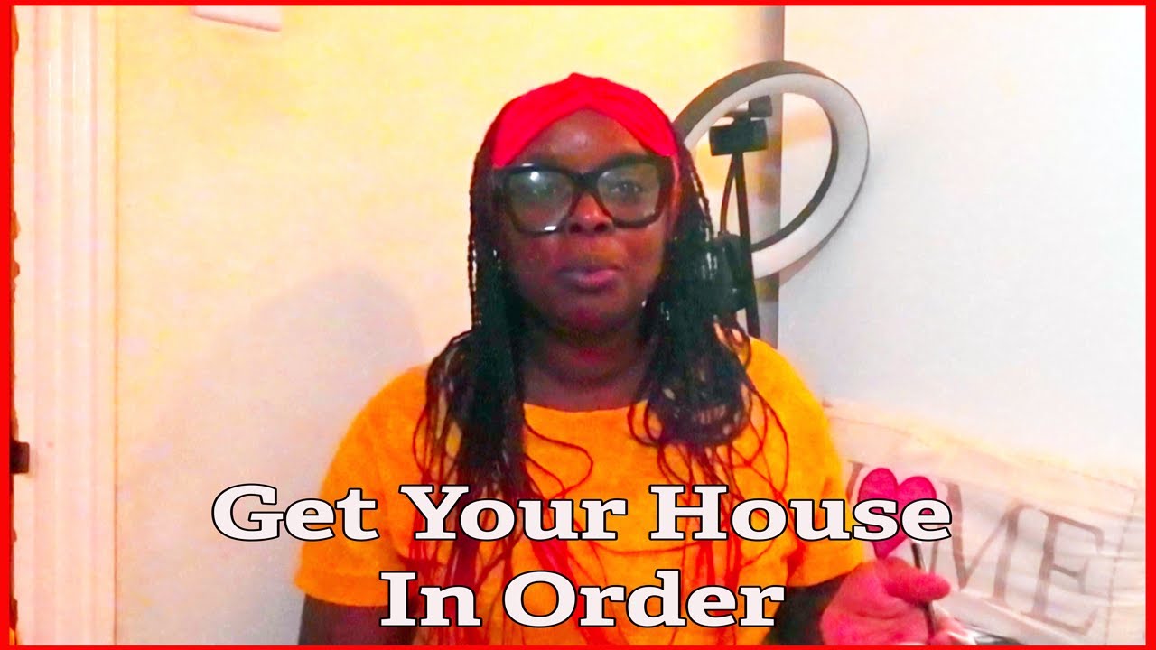 Get Your House In Order