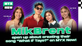 MIKA & BRENT Reveal Real-Life Kilig Feels Behind Their Duet 'What If Tayo?' | MYX NOW